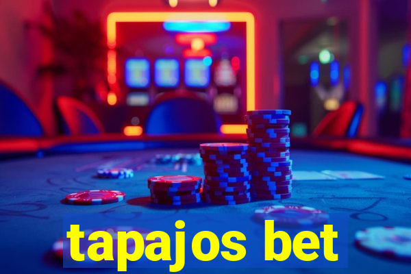 tapajos bet