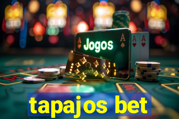 tapajos bet