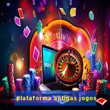 plataforma antigas jogos