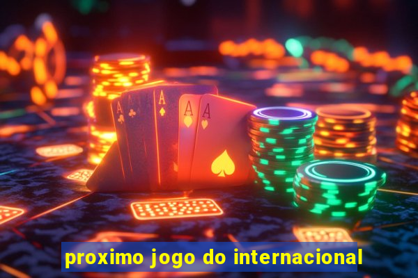 proximo jogo do internacional