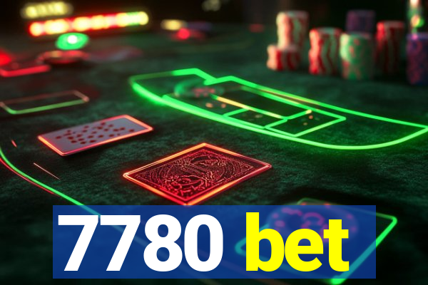 7780 bet