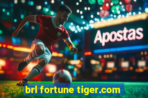 brl fortune tiger.com