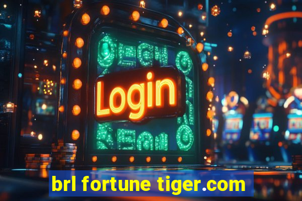 brl fortune tiger.com