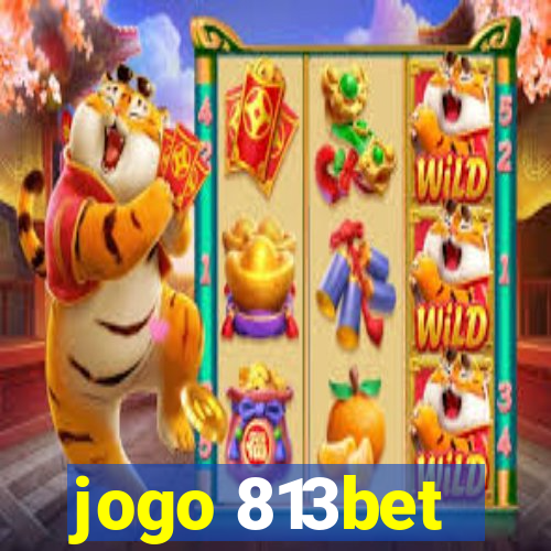 jogo 813bet