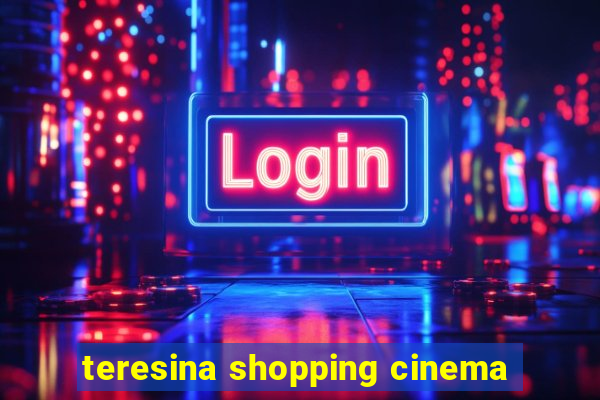 teresina shopping cinema