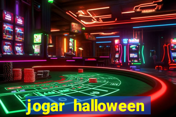 jogar halloween valendo dinheiro