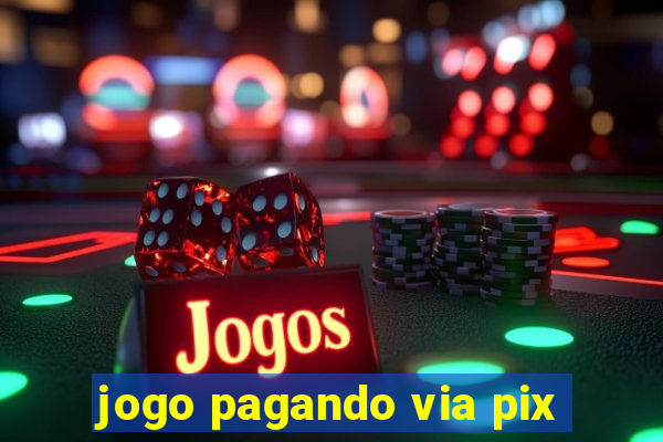 jogo pagando via pix