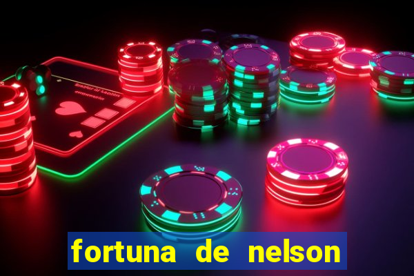 fortuna de nelson wilians advogados