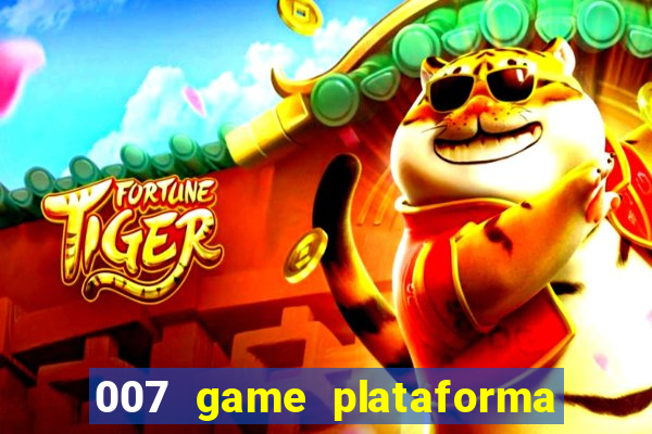 007 game plataforma de jogos