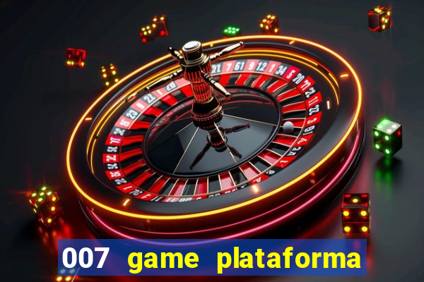 007 game plataforma de jogos