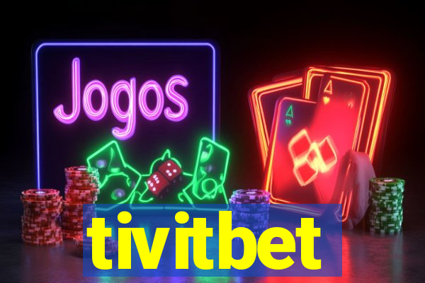 tivitbet