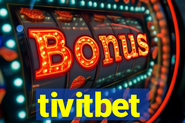 tivitbet