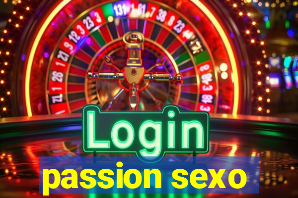 passion sexo