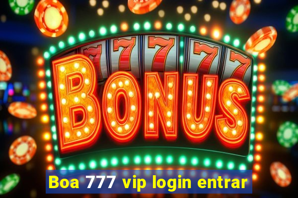 Boa 777 vip login entrar