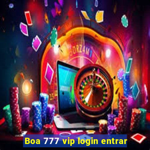 Boa 777 vip login entrar