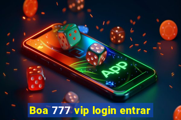 Boa 777 vip login entrar