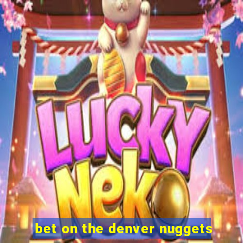 bet on the denver nuggets