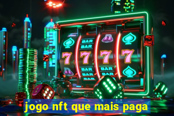 jogo nft que mais paga