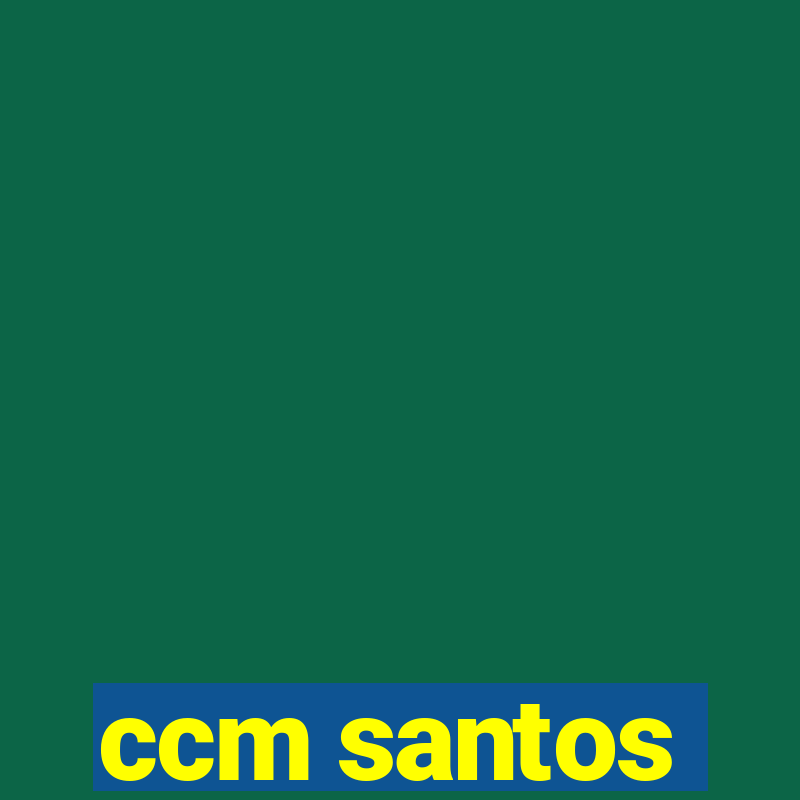 ccm santos