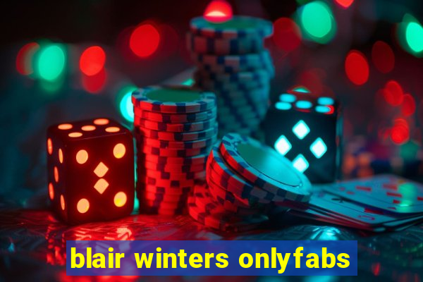 blair winters onlyfabs