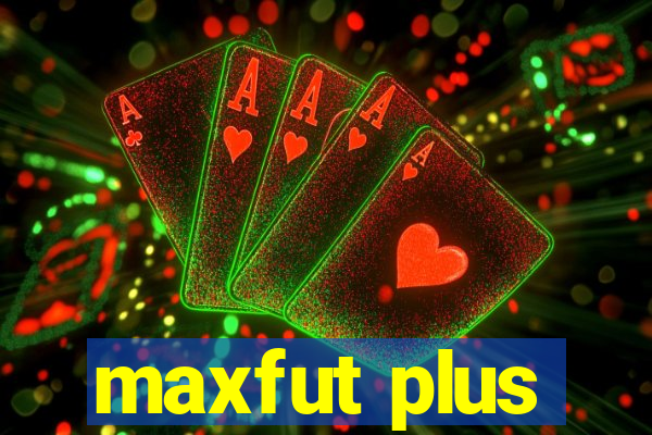 maxfut plus