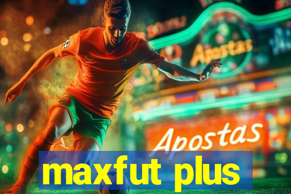 maxfut plus