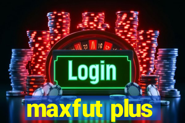 maxfut plus