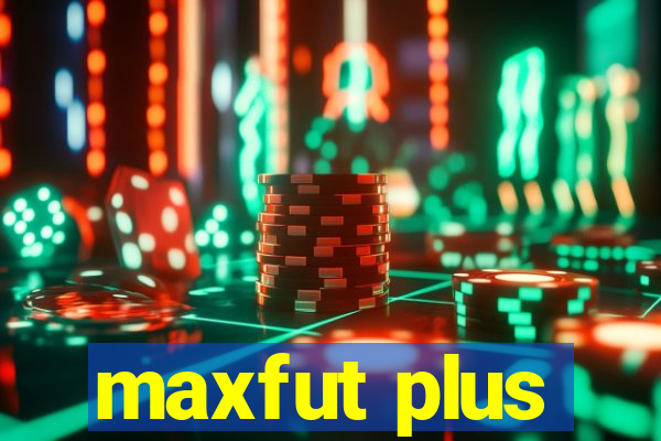 maxfut plus