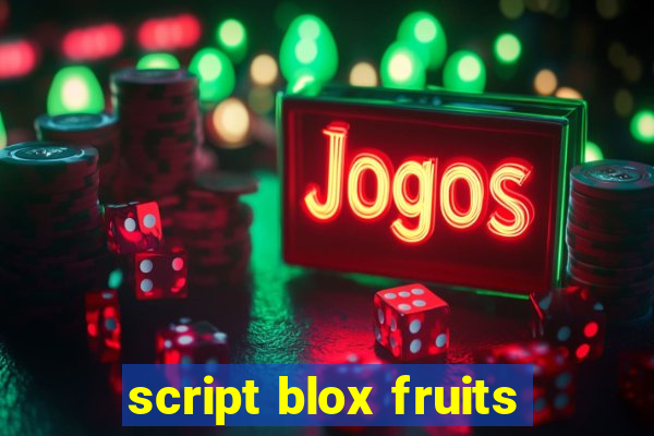 script blox fruits