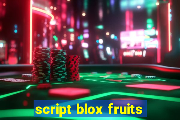 script blox fruits