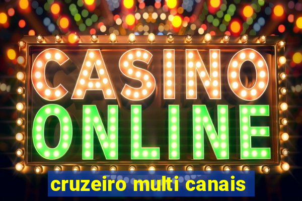 cruzeiro multi canais