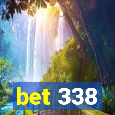 bet 338