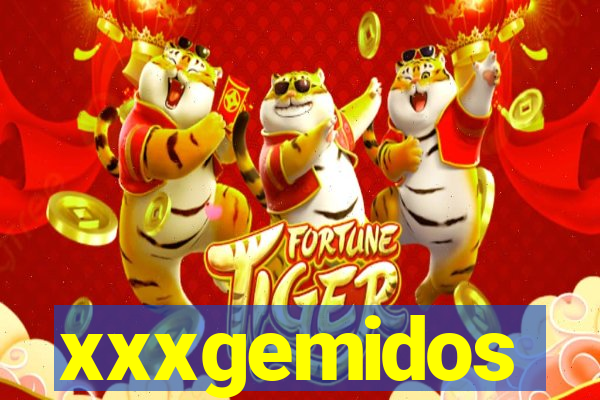 xxxgemidos