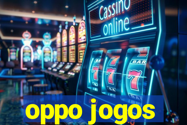 oppo jogos