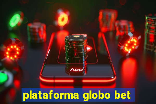 plataforma globo bet