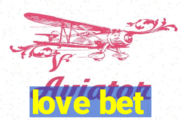 love bet