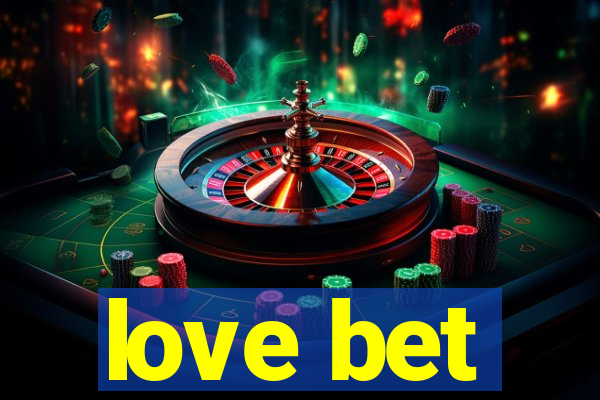 love bet