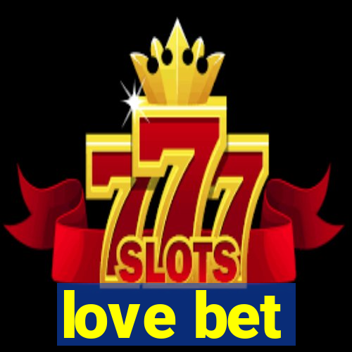 love bet