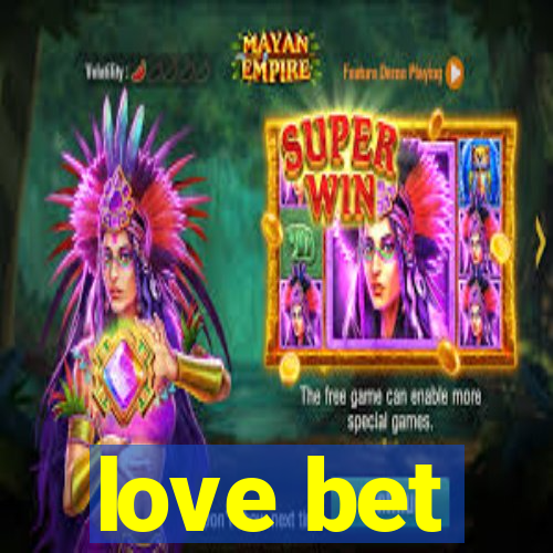 love bet