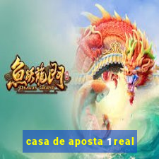 casa de aposta 1 real