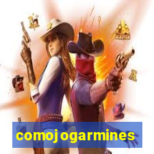 comojogarmines