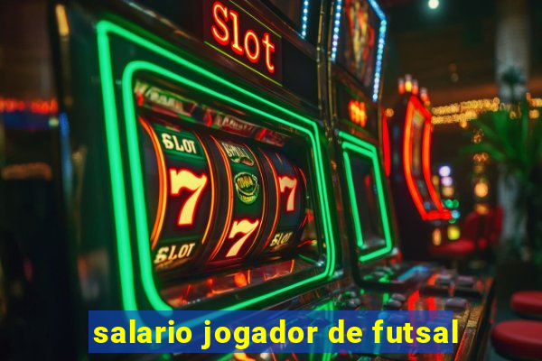 salario jogador de futsal