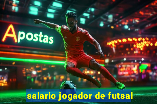 salario jogador de futsal