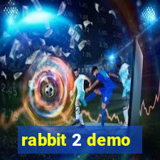 rabbit 2 demo