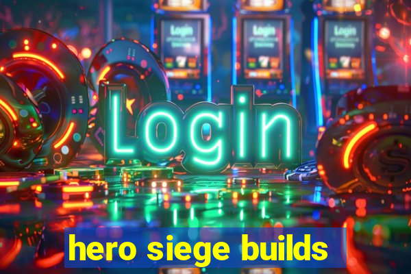 hero siege builds