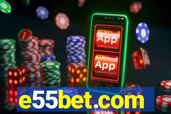 e55bet.com