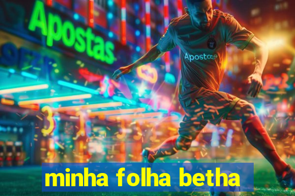 minha folha betha