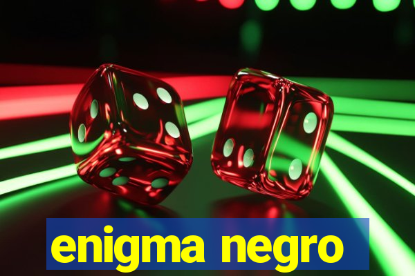 enigma negro