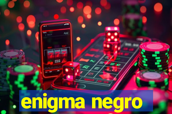 enigma negro