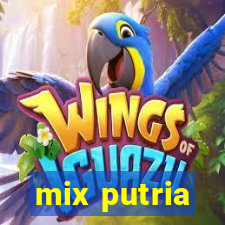 mix putria